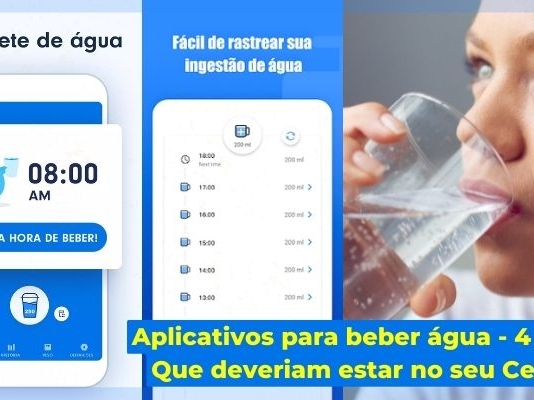 Aplicativos para beber água – 4 apps Que deveriam estar no seu Celular!