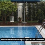 <strong></noscript>Melhor revestimento para piscina de concreto: confira as melhores opções!</strong>