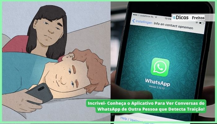 Incrível- Conheça o Aplicativo Para Ver Conversas do WhatsApp de Outra Pessoa que Detecta Traição!