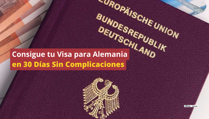 Consigue tu Visa para Alemania en 30 Días Sin Complicaciones